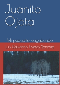 Paperback Juanito Ojota: Mi pequeño vagabundo [Spanish] Book