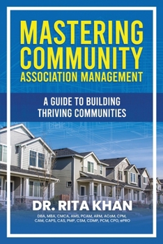 Paperback Mastering Community Association Management: A Guide to Building Thriving Communities Book