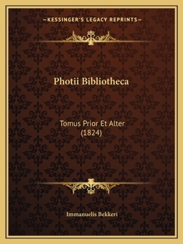 Paperback Photii Bibliotheca: Tomus Prior Et Alter (1824) [Latin] Book