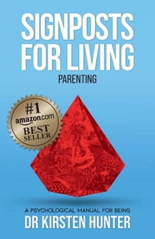 Paperback Signposts for Living Book 5, Parenting - Love, Pride, Apprenticeship: A Psychological Manual for Being Book