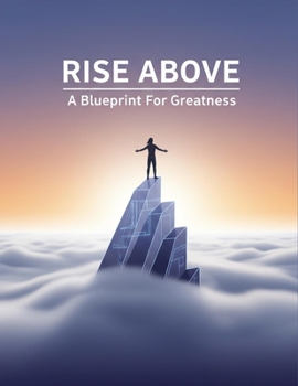 Paperback Rise Above: A Blueprint For Greatness Book