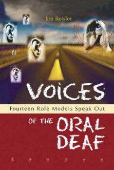 Paperback Voices of the Oral Deaf: Fifteen Role Models Speak Out Book
