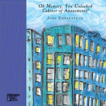 Paperback Oh Memory, You Unlocked Cabinet of Amazements! Book