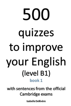 Paperback 500 quizzes to improve your English (level B1): Book 1 Book