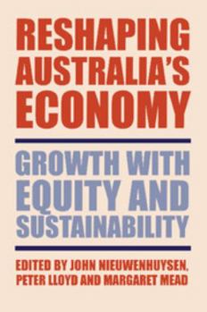 Paperback Reshaping Australia's Economy: Growth with Equity and Sustainability Book