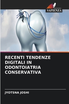Recenti Tendenze Digitali in Odontoiatria Conservativa (Italian Edition)