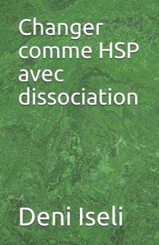 Paperback Changer comme HSP avec dissociation [French] Book