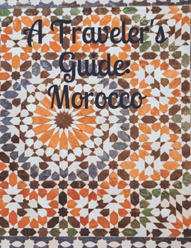 Paperback A Traveler's Guide: Morocco Book