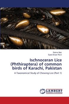 Paperback Ischnoceran Lice (Phthiraptera) of common birds of Karachi, Pakistan Book