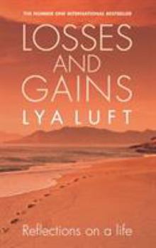 Paperback Losses and Gains: Reflections on a Life Book