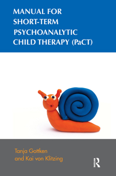 Hardcover Manual for Short-term Psychoanalytic Child Therapy (PaCT) Book