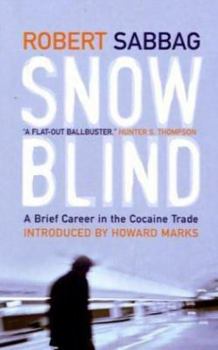 Paperback Snowblind: A Brief Career in the Cocaine Trade Book