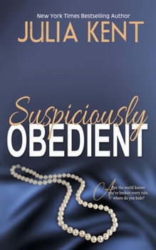 Suspiciously Obedient - Book #2 of the Obedient
