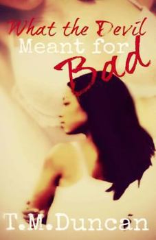 Paperback What the Devil Meant for Bad Book
