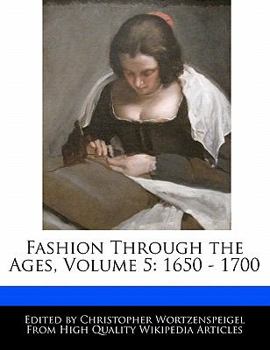 Paperback Fashion Through the Ages, Volume 5: 1650 - 1700 Book