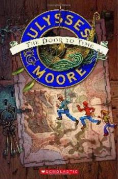 The Door to Time - Book #1 of the Ulysses Moore