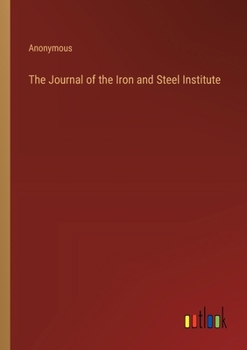 Paperback The Journal of the Iron and Steel Institute Book