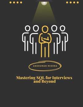 Paperback Mastering SQL for Interviews and Beyond Book