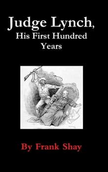 Hardcover Judge Lynch, His First Hundred Years Book