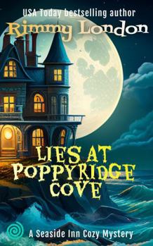 Lies at Poppyridge Cove (Creepy Cozy Mysteries) - Book #7 of the Poppyridge Cove