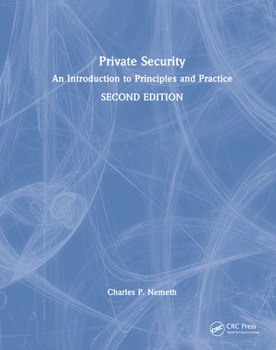 Hardcover Private Security: An Introduction to Principles and Practice Book