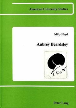 Hardcover Aubrey Beardsley: Symbol, Mask and Self-Irony Book