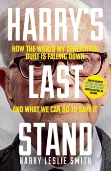Paperback Harry's Last Stand: How the World My Generation Built Is Falling Down, and What We Can Do to Save It Book