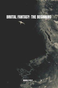 Brutal Fantasy: The Beginning
