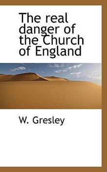 Paperback The Real Danger of the Church of England Book