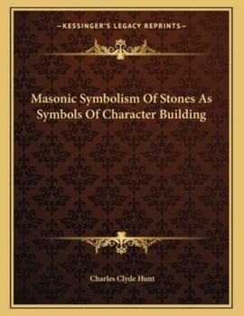 Paperback Masonic Symbolism of Stones as Symbols of Character Building Book