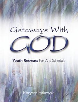 Spiral-bound Getaways with God: Youth Retreats for Any Schedule Book