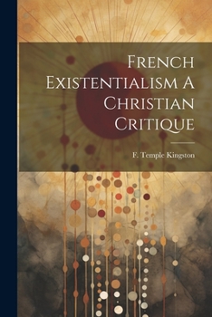 French Existentialism A Christian Critique