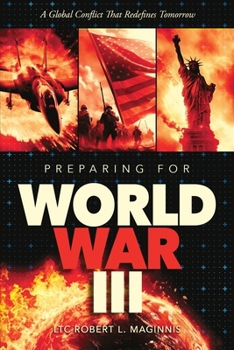 Paperback Preparing for World War III A Global Conflict That Redefines Tomorrow Book