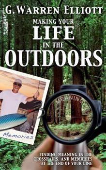 Paperback Making Your Life in the Outdoors Book