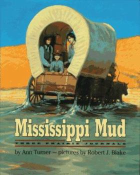 Hardcover Mississippi Mud: Three Prairie Journals Book