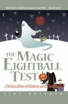 Paperback The Magic Eightball Test: A Christian Defense of Halloween and All Things Spooky Book