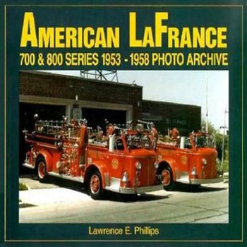 Paperback American LaFrance 700 and 800 Series 1953-1958 Photo Archive Book
