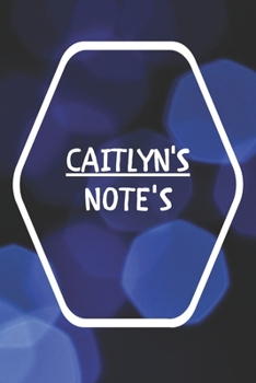 Paperback Caitlyn's Note's: Notebook Journal Gift for Caitlyn / Notebook / Diary / Unique Greeting Card Alternative Book