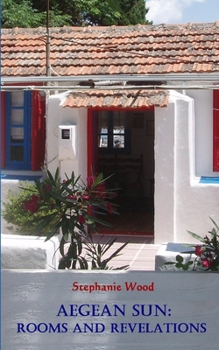Paperback Aegean Sun: Rooms and Revelations Book