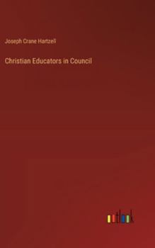 Hardcover Christian Educators in Council Book