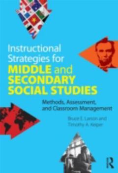 Paperback Instructional Strategies for Middle and Secondary Social Studies: Methods, Assessment, and Classroom Management Book