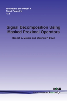 Paperback Signal Decomposition Using Masked Proximal Operators Book