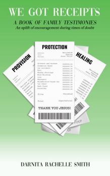 We Got Receipts: A Book of Family Testimonies