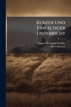Paperback Kurzer Und Einfältiger Unterricht [German] Book
