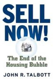 Paperback Sell Now!: The End of the Housing Bubble Book