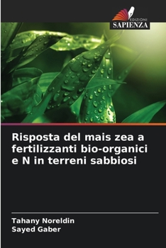 Paperback Risposta del mais zea a fertilizzanti bio-organici e N in terreni sabbiosi [Italian] Book