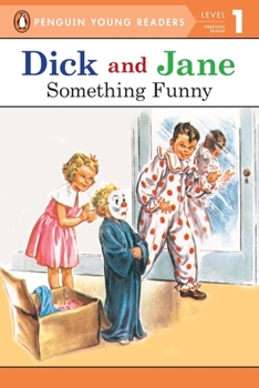 Read With Dick And Jane Something Funny - Book  of the Read With Dick and Jane