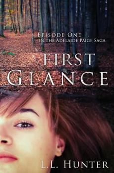 First Glance - Book #1 of the Adelaide Paige Saga