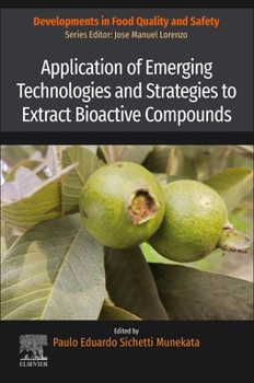 Paperback Application of Emerging Technologies and Strategies to Extract Bioactive Compounds Book