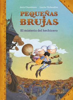 Hardcover Pequeñas Brujas: El Misterio del Hechicero / Little Witches: The Mystery of the Sorcerer [Spanish] Book